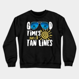 Holiday Good Times And Tan Lines Crewneck Sweatshirt